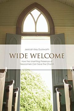 portada Wide Welcome: How the Unsettling Presence of Newcomers can Save the Church (Prisms) (in English)