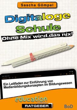 portada Digitaloge Schule Ohne mix Wird das nix (en Alemán)