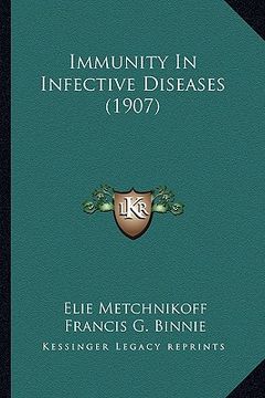 portada immunity in infective diseases (1907) (en Inglés)