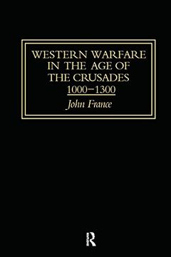 portada Western Warfare in the age of the Crusades 1000-1300 (Warfare and History) 