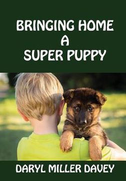 portada Bringing Home A Super Puppy (en Inglés)