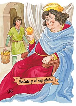 Pedrito y el rey glotón (Troquelados clásicos)