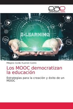 portada Los Mooc Democratizan la Educación: Estrategias Para la Creación y Éxito de un Mooc
