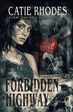 portada Forbidden Highway (Peri Jean Mace Ghost Thriller Series)