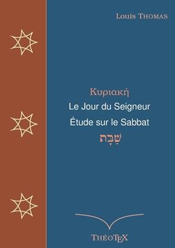 portada Le Jour du Seigneur, étude sur le sabbat (en Francés)