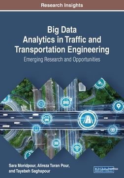portada Big Data Analytics in Traffic and Transportation Engineering: Emerging Research and Opportunities (en Inglés)