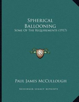 portada spherical ballooning: some of the requirements (1917) (en Inglés)