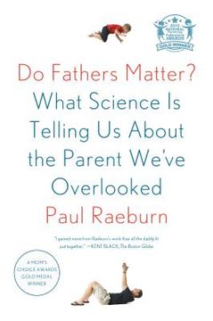 portada Do Fathers Matter? What Science is Telling us About the Parent We've Overlooked (en Inglés)