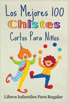 portada Los Mejores 100 Chistes Cortos Para Niños (in Spanish)