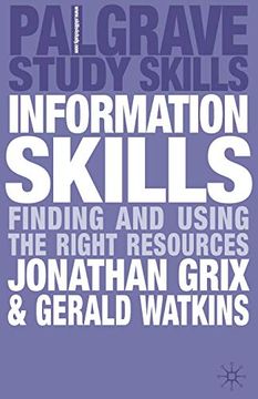 portada Information Skills: Finding and Using the Right Resources (Macmillan Study Skills) (en Inglés)