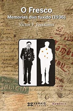 portada O Fresco. Memorias dun Fuxido, 1936 (Edición Literaria - Crónica - Memoria) (in Galician)