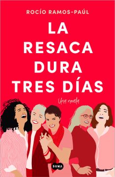 portada La Resaca Dura Tres Días / The Hangover Lasts Three Days (in Spanish)