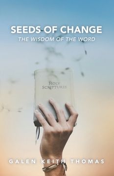 portada Seeds of Change: The Wisdom of the Word (en Inglés)