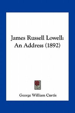 portada james russell lowell: an address (1892) (in English)