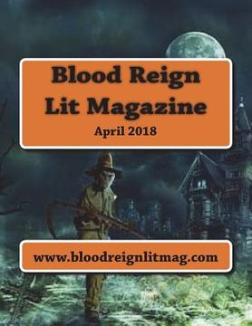 portada Blood Reign Lit Magazine: April 2018 (en Inglés)
