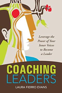 portada Coaching Leaders: Leverage the Power of Your Inner Voices to Become a Leader 