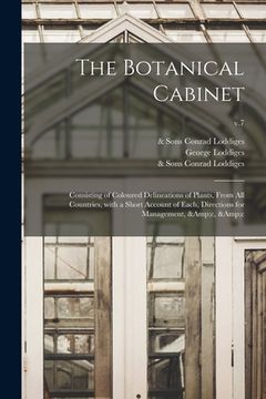 portada The Botanical Cabinet: Consisting of Coloured Delineations of Plants, From All Countries, With a Short Account of Each, Directions for Manage (in English)
