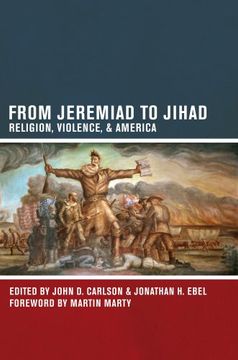 portada From Jeremiad to Jihad: Religion, Violence, and America (en Inglés)