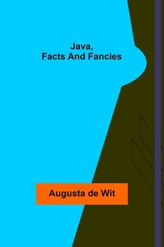 portada Java, Facts and Fancies (en Inglés)