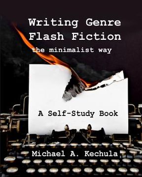 portada Writing Genre Flash Fiction the Minimalist Way: A Self Study Book (en Inglés)