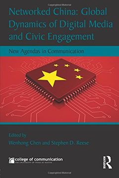 portada Networked China: Global Dynamics of Digital Media and Civic Engagement: New Agendas in Communication (New Agendas in Communication Series)