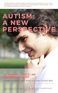 portada Autism: A New Perspective: Inside the Heart and Mind of a Non-Verbal Man