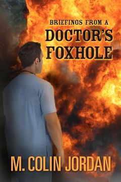 portada briefings from a doctor's foxhole (en Inglés)