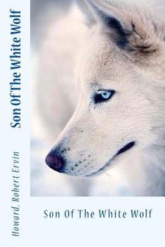 portada Son Of The White Wolf (en Inglés)