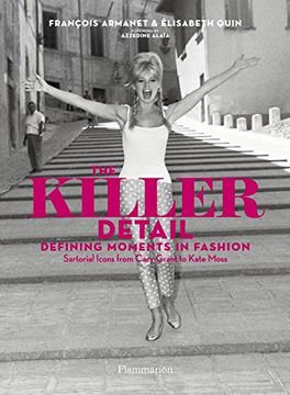 portada The Killer Detail: Defining Moments in Fashion: Sartorial Icons From Cary Grant to Kate Moss (en Inglés)