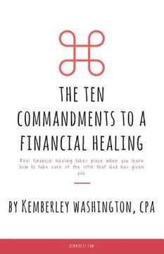 portada The Ten Commandments to a Financial Healing (en Inglés)