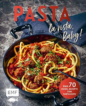 portada Pasta la Vista, Baby!  Über 70 Nudel-Rezepte zum Farfalle(N)