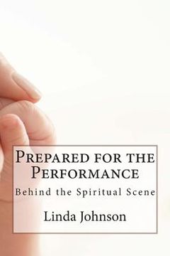 portada Prepared for the Performance: Behind the Spiritual Scene (en Inglés)