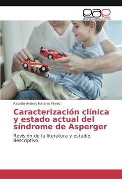 portada Caracterización clínica y estado actual del síndrome de Asperger: Revisión de la literatura y estudio descriptivo (Spanish Edition)