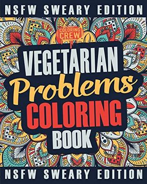 portada Vegetarian Coloring Book: A Sweary, Irreverent, Swear Word Vegetarian Coloring Book Gift Idea for Vegetarians (Vegetarian Gifts) (in English)