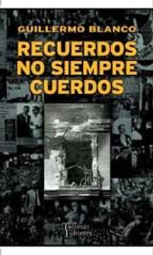 portada Recuerdos no Siempre Cuerdos (in Spanish)