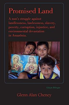 portada Promised Land: Nun's Struggle against Landlessness, Lawlessness, Slavery, Poverty, Corruption, Injustice, and Environmental Devastation in Amazonia