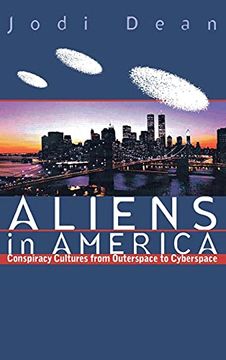 portada Aliens in America: Conspiracy Cultures From Outerspace to Cyberspace (en Inglés)