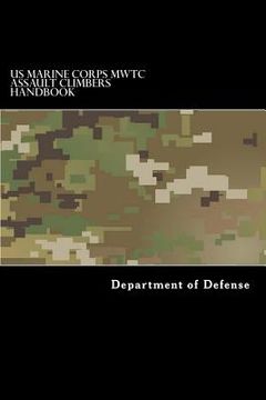 portada US Marine Corps MWTC Assault Climbers Handbook: MountaineeringHandbook (en Inglés)