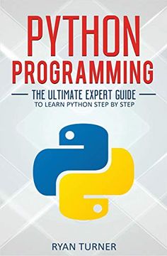 portada Python Programming: The Ultimate Expert Guide to Learn Python Step by Step (en Inglés)