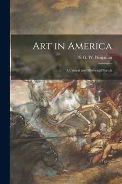 portada Art in America: a Critical and Historical Sketch (en Inglés)