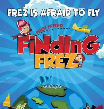 portada Finding FREZ: Frez Is Afraid To Fly (en Inglés)