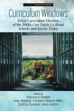 portada Curriculum Windows: What Curriculum Theorists of the 2000S can Teach us About Schools and Society Today (in English)