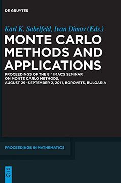 portada Monte Carlo Methods and Applications: Proceedings of the 8th Imacs Seminar on Monte Carlo Methods, August 29 September 2, 2011, Borovets, Bulgaria 