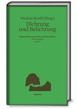 portada Dichtung und Belichtung: Materialien zum Werk von Klaus Merz. Werkausgabe Band 9 (Werkausgabe Klaus Merz) (en Alemán)