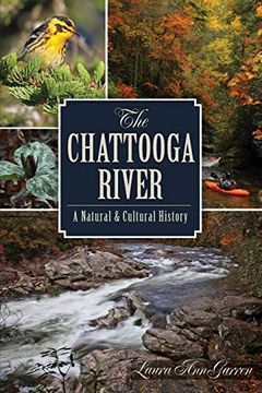 portada The Chattooga River: A Natural and Cultural History (Natural History) (en Inglés)