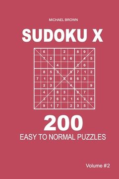 portada Sudoku X - 200 Easy to Normal Puzzles 9x9 (Volume 2) (en Inglés)
