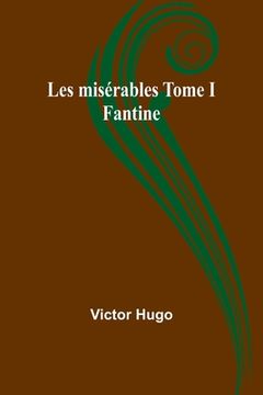 portada Les misérables Tome I: Fantine (in French)