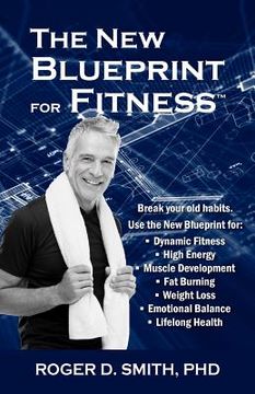 portada the new blueprint for fitness: 10 power habits for transforming your body (en Inglés)
