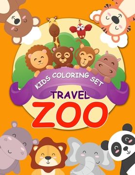 portada Kids Coloring Set Travel Zoo: Coloring Travel Kit Zoo Animals Book For Kids Ages 2 - 5 (en Inglés)