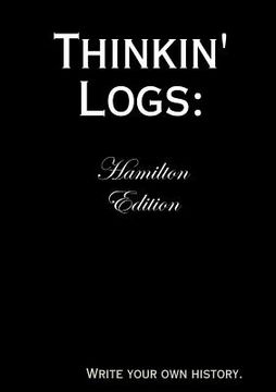 portada Thinkin' Logs: Hamilton Edition (en Inglés)